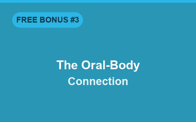 DentaVive bonus: The Oral-Body Connection